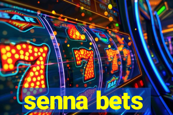 senna bets